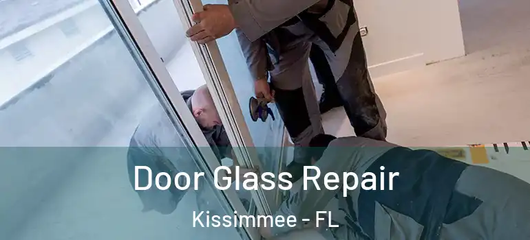  Door Glass Repair Kissimmee - FL